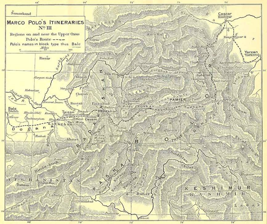 MARCO POLO’S ITINERARIES N o . III. Regions on and near the Upper Oxus