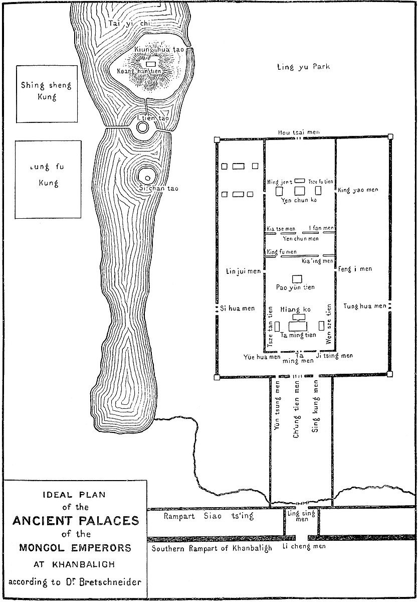 IDEAL PLAN of the ANCIENT PALACES of the MONGOL EMPERORS AT KHANBALIGH according to D r . Bretschneider
